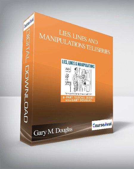 $99 for Gary M. Douglas - Lies. Lines and Manipulations Teleseries Course