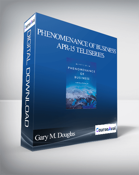 $109 for Gary M. Douglas - Phenomenance of Business Apr-15 Teleseries Course