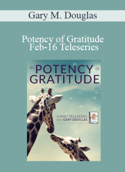 $102 for Gary M. Douglas â€“ Potency of Gratitude Feb-16 Teleseries Course