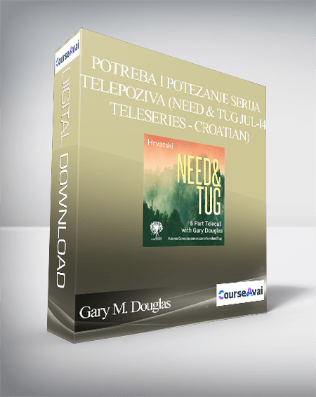 $99 for Gary M. Douglas - Potreba i potezanje serija telepoziva (Need & Tug Jul-14 Teleseries - Croatian) Course