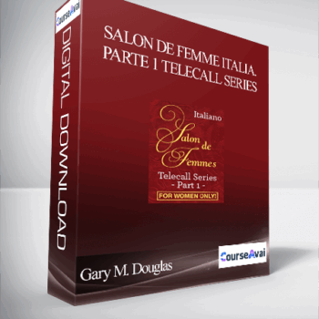 $223 for Gary M. Douglas - Salon De Femme Italia. Parte 1 Telecall Series Course