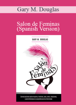 $13 for Gary M. Douglas â€“ Salon de Feminas (Spanish Version) Course