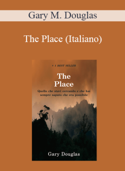 $8 for Gary M. Douglas â€“ The Place (Italiano) Course