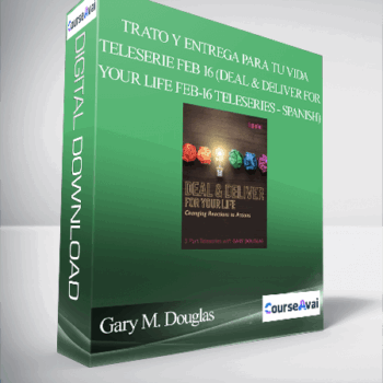 $66 for Gary M. Douglas - Trato y entrega para tu vida teleserie feb 16 (Deal & Deliver for your Life Feb-16 Teleseries - Spanish) Course