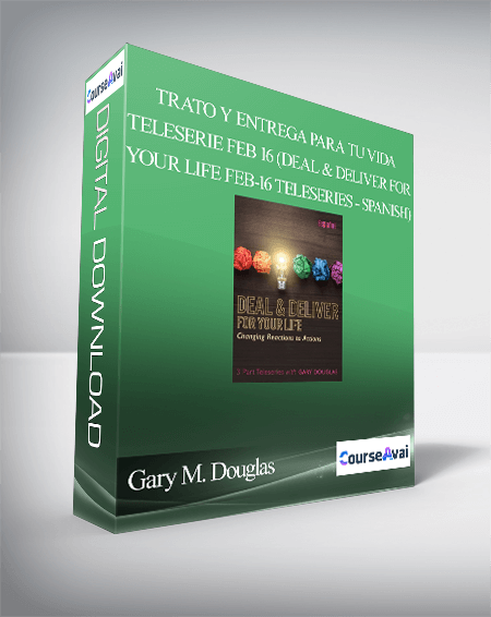 $66 for Gary M. Douglas - Trato y entrega para tu vida teleserie feb 16 (Deal & Deliver for your Life Feb-16 Teleseries - Spanish) Course