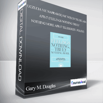 $280 for Gary M. Douglas - Uczucia Nic naprawdÄ™ nic wiÄ™cej Teleklasa Apr-17 (Feelings Nothing Truly Nothing More Apr-17 Teleseries - Polish) Course