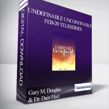 $90 for Gary M. Douglas - Undefinable Unconfinable Feb-20 Teleseries Course