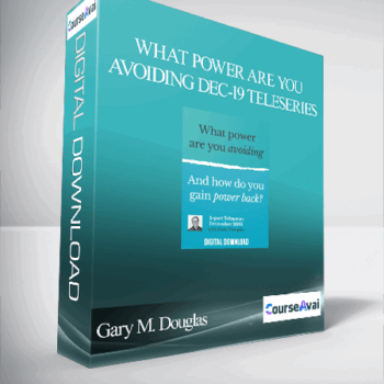 $109 for Gary M. Douglas - What Power are You Avoiding Dec-19 Teleseries Course