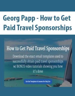 $5 for [Download Now] Georg Papp â€“ How to Get Paid Travel Sponsorships Course