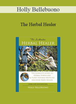 $67 for Holly Bellebuono â€“ The Herbal Healer Course