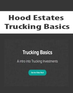 $12 for [Download Now] Hood Estates â€“ Trucking Basics Course