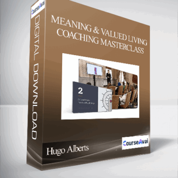 $173 for Hugo Alberts & Seph Fontane Pennock - Meaning & Valued Living Coaching Masterclass Course