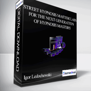 $35 for Igor Ledochowski - Street Hypnosis Masterclass For The Next Generation Of Hypnosis Masters Course