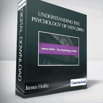 $6 for James Hollis - Understanding the Psychology of Men (2006) Course
