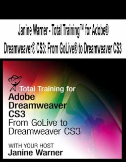 $17 for [Pre-Order] Janine Warner â€“ Total Trainingâ„¢ for AdobeÂ® DreamweaverÂ® CS3: From GoLiveÂ® to Dreamweaver CS3 Course