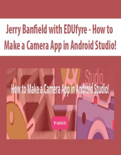 $5 for [Download Now] Jerry Banfield with EDUfyre â€“ How to Make a Camera App in Android Studio! Course