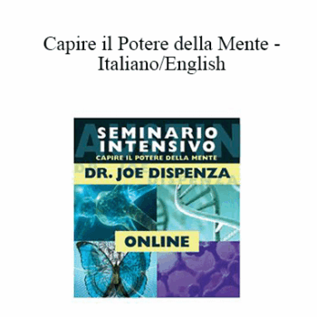 $23 for Joe Dispenza - Capire il Potere della Mente - Italiano/English Course