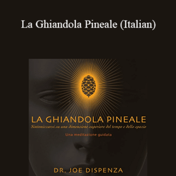 $8 for Joe Dispenza - La Ghiandola Pineale (Italian) Course