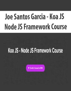 $42 for [Download Now] Joe Santos Garcia â€“ Koa JS â€“ Node JS Framework Course Course