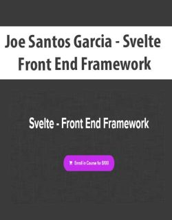 $42 for [Download Now] Joe Santos Garcia â€“ Svelte â€“ Front End Framework Course