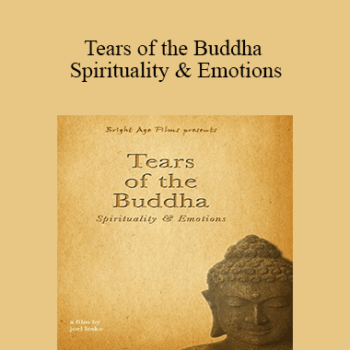 $5 for Joel Lesko - Tears of the Buddha Spirituality & Emotions Course