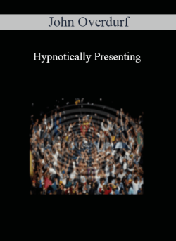 $70 for John Overdurf â€“ Hypnotically Presenting Course