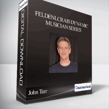 $13 for John Tarr - Feldenlcrais Dynamic Musician Series Course