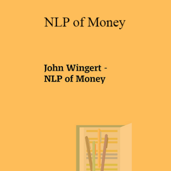 $23 for John Wingert - NLP of Money Course