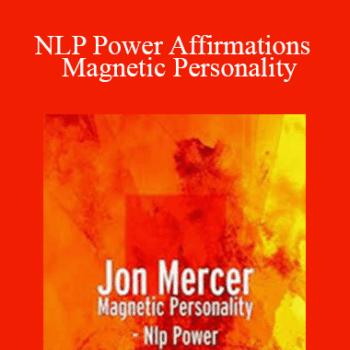 $5 for Jon Mercer - NLP Power Affirmations - Magnetic Personality Course