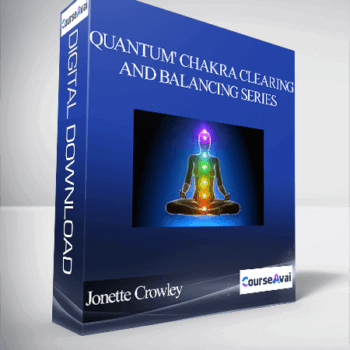 $28 for Jonette Crowley - 'Quantum' Chakra Clearing and Balancing Series Course