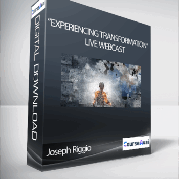 $25 for Joseph Riggio - â€œExperiencing Transformationâ€ Live Webcast Course
