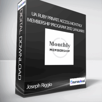 $38 for Joseph Riggio - UA Ruby Private Access Monthly Membership Program 2012 (January) Course