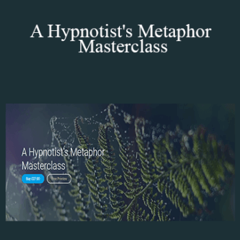 $15 for Judy Rees and Igor Ledochowski - A Hypnotist's Metaphor Masterclass Course