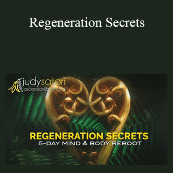 $13 for Judy Satori - Regeneration Secrets Course