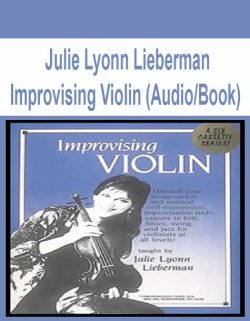 $17 for [Pre-Order] Julie Lyonn Lieberman â€“ Improvising Violin (Audio/Book) Course
