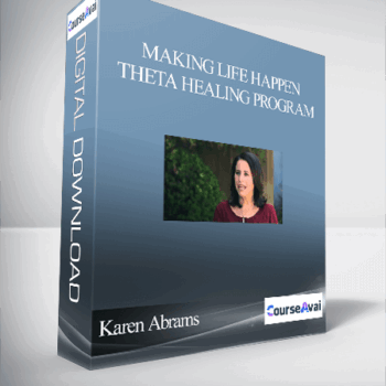 $51 for Karen Abrams - Making Life Happen - Theta Healing Program Course