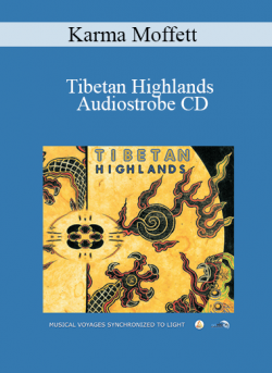$9 for Karma Moffett â€“ Tibetan Highlands â€“ Audiostrobe CD Course