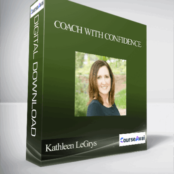 $165 for Kathleen LeGrys - Coach with Confidence Course