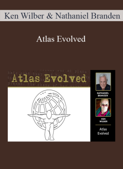 $33 for Ken Wilber And Nathaniel Branden â€“ Atlas Evolved Course