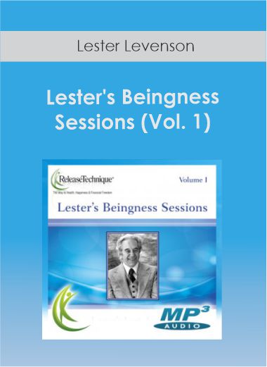 $51 for Lester Levenson - Lester's Beingness Sessions (Vol. 1) Course