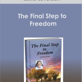 $6 for Lester Levenson - The Final Step to Freedom Course
