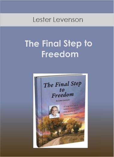 $6 for Lester Levenson - The Final Step to Freedom Course