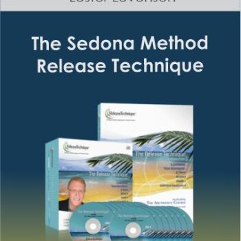 $44 for Lester Levenson - The Sedona Method Release Technique Course