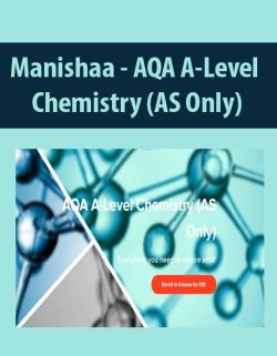 $8 for [Download Now] Manishaa â€“ AQA A-Level Chemistry (AS Only) Course