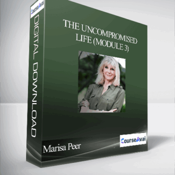 $182 for Marisa Peer - The Uncompromised Life (Module 3) Course