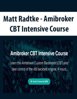 $63 for [Download Now] Matt Radtke â€“ Amibroker CBT Intensive Course Course