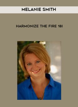 $ for [Download Now] Melanie Smith â€“ Harmonize the Fire 18i Course