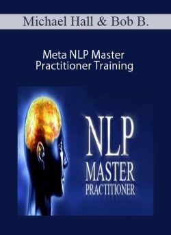 $65 for Michael Hall & Bob Bodenhamer â€“ Meta NLP Master Practitioner Training Course