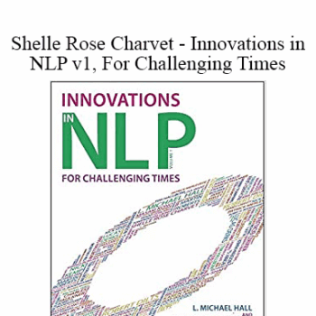 $8 for Michael Hall & Shelle Rose Charvet - Innovations in NLP v1