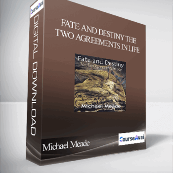 $8 for Michael Meade - Fate and Destiny the Two Agreements in Life Course